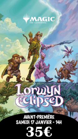 Avant-Première Lorwyn Samedi 14h