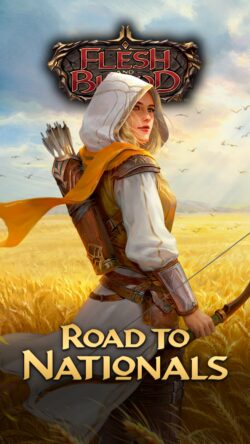 Road to Nationals Flesh & Blood