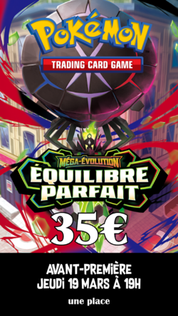 Pokémon Avant-première ME03 - Jeudi 19h