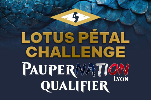 Pauper Lotus Pétal Challenge Qualifier 20€