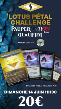 Pauper Lotus Pétal Challenge 20€
